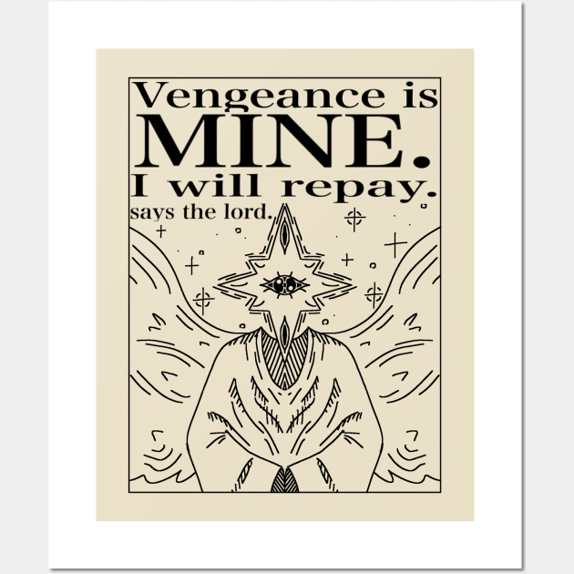 VENGANCE IS MINE. Wall Art by CALAMITY